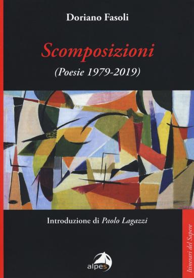 Scomposizioni. Poesie (1979-2019)