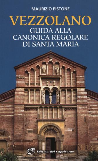 Vezzolano. Guida alla canonica regolare di Santa Maria