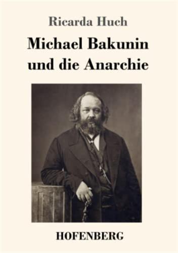 Michael Bakunin Und Die Anarchie