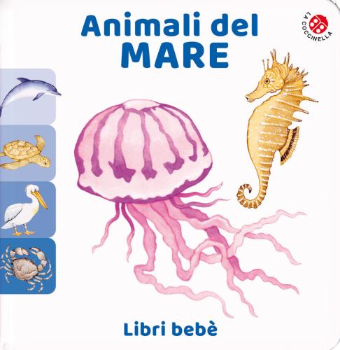 Animali Del Mare. Ediz. A Colori