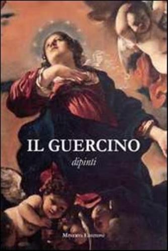 Il Guercino. Disegni, Dipinti