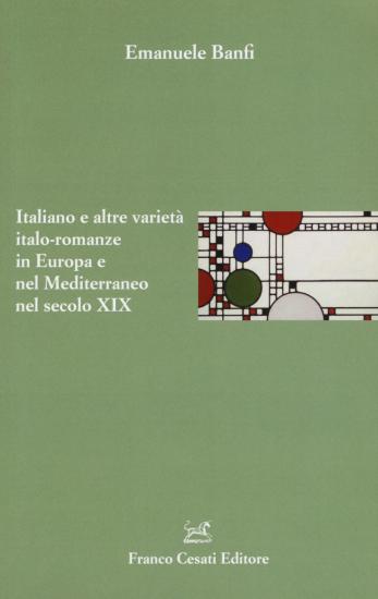 Italiano e altre variet italo-romanze in Europa e nel Mediterraneo nel secolo XIX
