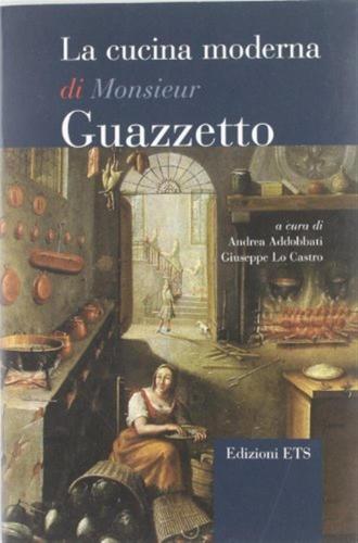 La Cucina Moderna Di Monsieur Guazzetto