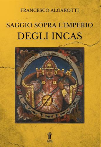 Saggio Sopra L'imperio Degli Incas