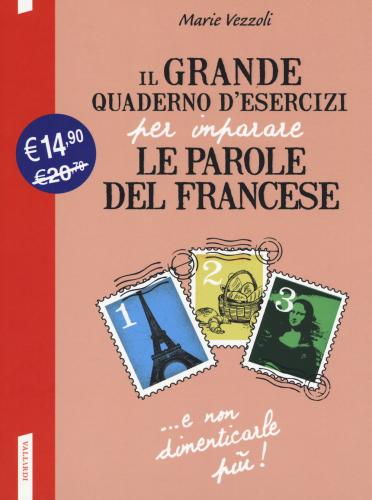Il Grande Quaderno D'esercizi Per Imparare Le Parole Del Francese. Vol. 1-2-3