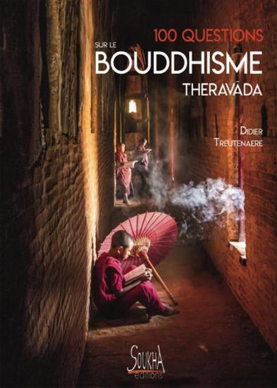 100 Questions Sur Le Bouddhisme Theravada (Edizione In Lingua Francese)