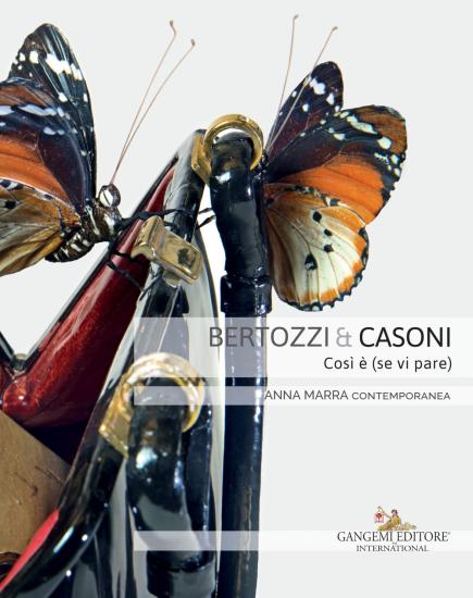 Bertozzi & Casoni. Cos  (se vi pare). Catalogo della mostra (Roma, 6 marzo-7 aprile 2018). Ediz. italiana e inglese