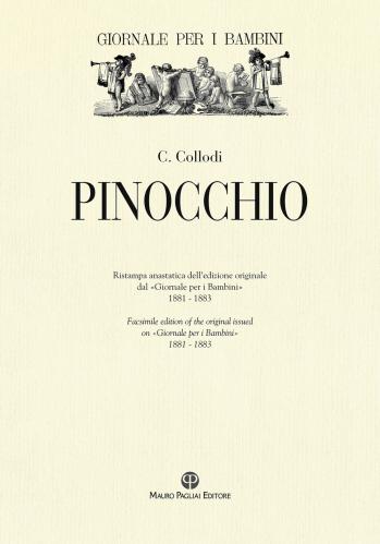 Pinocchio. Ristampa Anastatica Dell'edizione Originale Dal giornale Per I Bambini 1881-1883