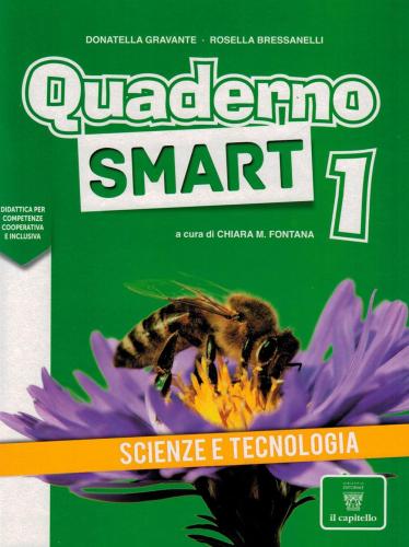 Quaderno Smart 1. Scienze E Tecnologia