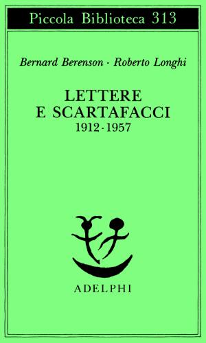 Lettere E Scartafacci (1912-1957)