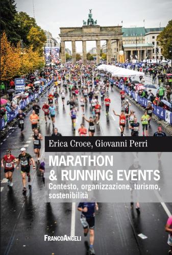 Marathon & Running Events. Contesto, Organizzazione, Turismo, Sostenibilit