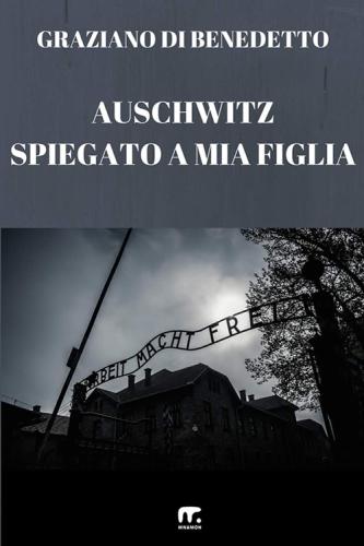 Auschwitz Spiegato A Mia Figlia