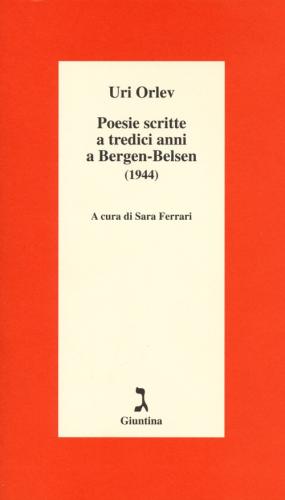 Poesie Scritte A Tredici Anni A Bergen-belsen (1944). Testo Ebraico A Fronte
