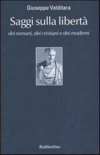 Saggi Sulla Libert Dei Romani, Dei Cristiani E Dei Moderni