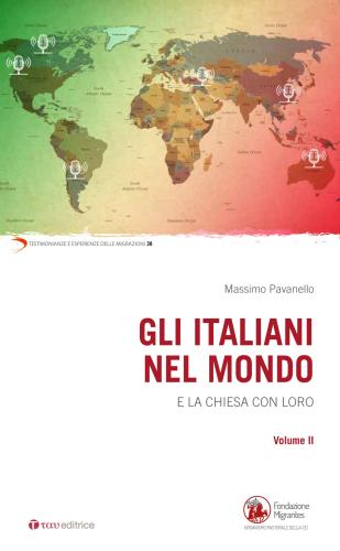 Gli Italiani Nel Mondo. E La Chiesa Con Loro. Vol. 2