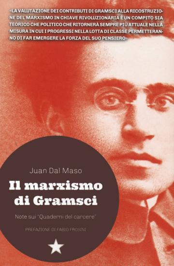 Il marxismo di Gramsci. Note sui Quaderni del carcere