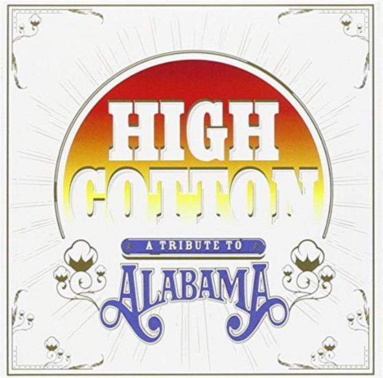 High Cotton: A Tribute To Alabama / Various