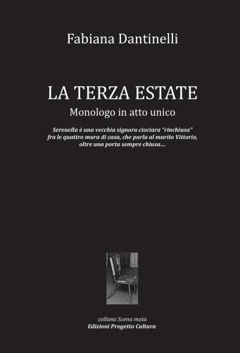 La Terza Estate. Monologo In Atto Unico