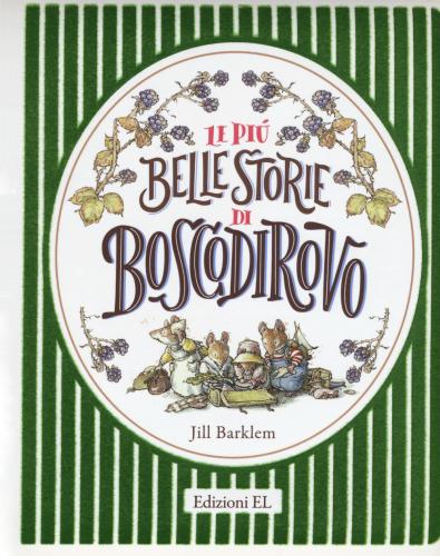 Le Pi Belle Storie Di Boscodirovo. Ediz. A Colori