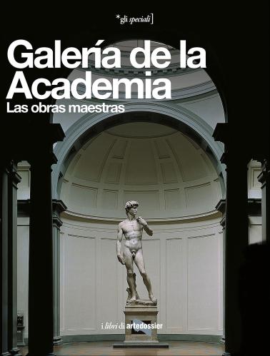 Galera De La Academia. Las Obras Maestras. Ediz. Illustrata