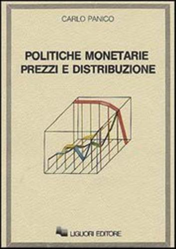 Politiche Monetarie Prezzi E Distribuzione