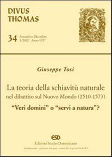 La Teoria Della Schiavit Naturale Nel Dibattito Sul Nuovo Mondo (1510-1573). veri Domini O servi Di Natura?