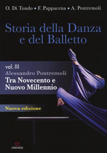 Storia Della Danza E Del Balletto. Per Le Scuole Superiori.. Vol. 3