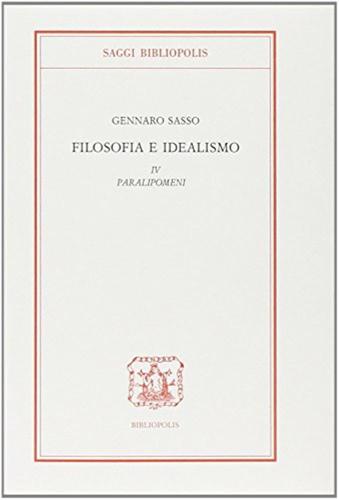 Filosofia E Idealismo. Vol. 4 - Paralipomeni