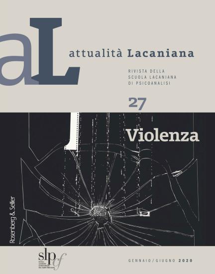 Attualit lacaniana. Rivista della Scuola Lacaniana di Psicoanalisi. Vol. 27