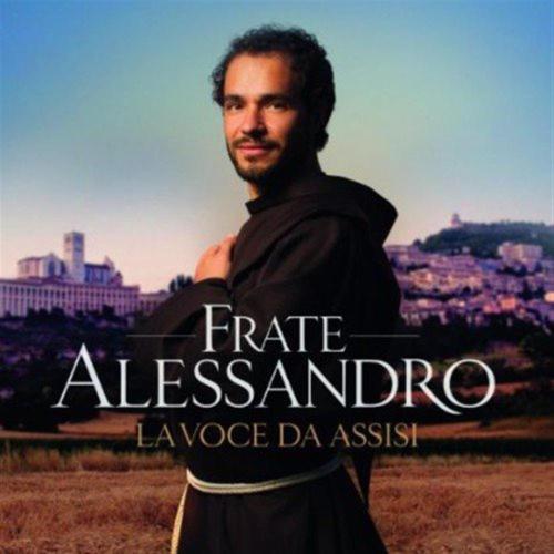 Frate Alessandro - La Voce Da Assisi