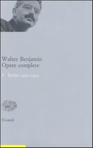 Opere Complete. Vol. 5 - Scritti 1932-33