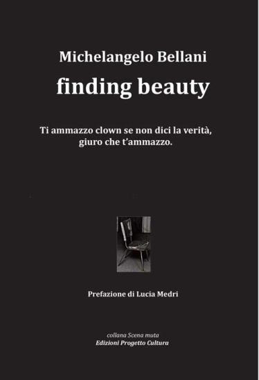 Finding beauty. Ediz. italiana