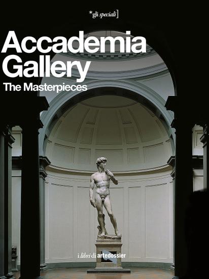 Accademia Gallery. The Masterpieces. Ediz. illustrata
