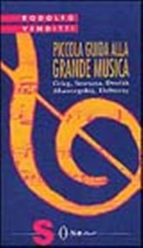 Piccola Guida Alla Grande Musica. Vol. 6