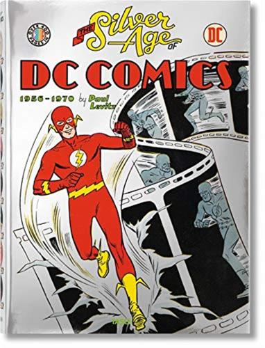 The Silver Age Of Dc Comics. Ediz. Illustrata