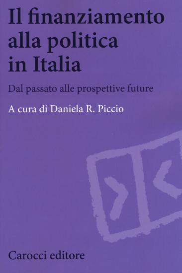 Il finanziamento alla politica in Italia. Dal passato alle prospettive future