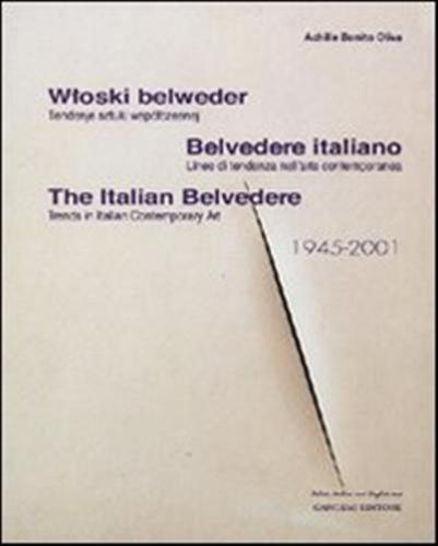 Belvedere Italiano. Linee Di Tendenza Nell'arte Contemporanea. Ediz. Italiana, Inglese E Polacca