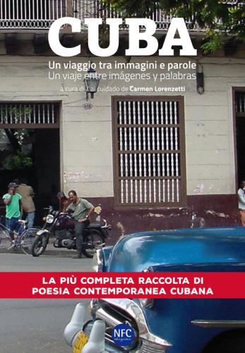 Cuba. Un Viaggio Tra Immagini E Parole. Ediz. Italiana E Spagnola