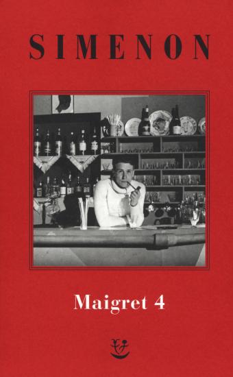 I Maigret: Il pazzo di Bergerac-Liberty Bar-La chiusa n.1-Maigret-I sotteranei del Majestic. Nuova ediz.. Vol. 4