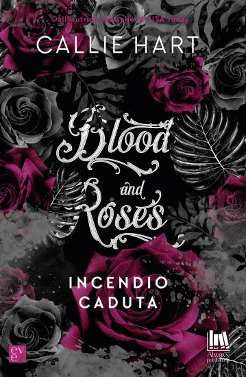 Incendio-Caduta. Blood and roses