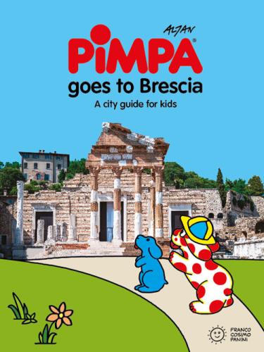 Pimpa Goes To Brescia. Ediz. A Colori