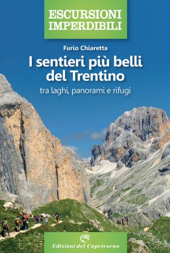 I Sentieri Pi Belli Del Trentino: Tra Laghi, Panorami E Rifugi