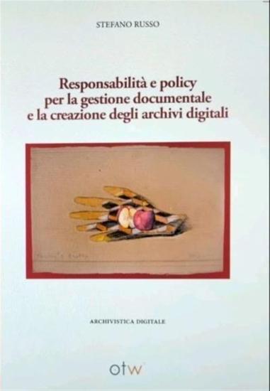 Responsabilit e policy per la gestione documentale e la creazione degli archivi digitali