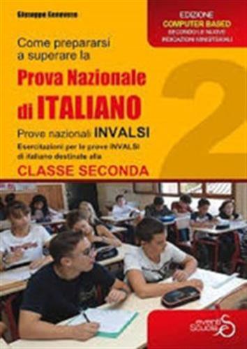 Come Prepararsi A Superare La Prova Di Italiano Seconda Classe Scuola Secondaria Di Primo Grado. Esercitazioni, Per Il Secondo Anno Della Scuola Secondaria Di Primo Grado