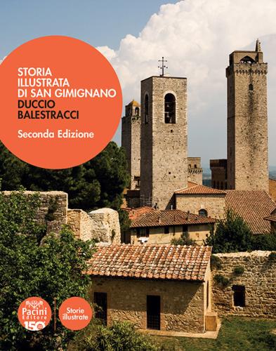 Storia Illustrata Di San Gimignano. Ediz. Illustrata