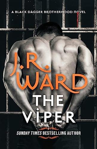 The Viper: The Dark And Sexy Spin-off Series From The Beloved Black Dagger Brotherhood