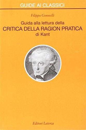 Guida Alla Lettura Della critica Della Ragion Pratica Di Kant