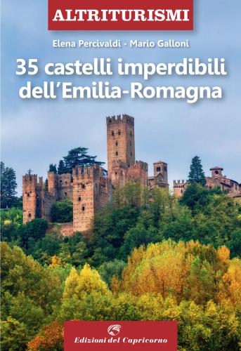 35 Castelli Imperdibili Dell'emilia Romagna
