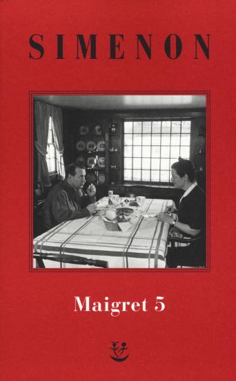 I Maigret: La casa del giudice-Ccilie  morta-Firmato Picpus-Flicie-L'ispettore Cadavere. Vol. 5