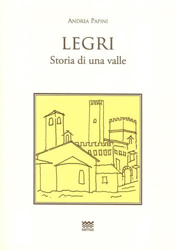 Legri. Storia Di Una Valle